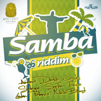 Samba Riddim (Ancient Records) #Dancehall