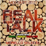 Real Talk mixed by Morello Selecta (Trenula Sound) #Reggae