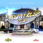 Dream House Riddim [2014] (Pure Music)