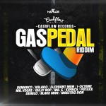 Gas Pedal Riddim (Cashflow Records)
