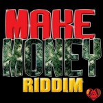 Make Money Riddim (DJ Pack)