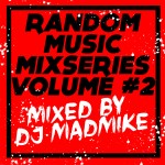 random music mix series volume 2 mixed by dj mad mike