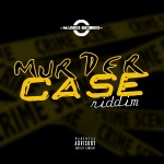 murder case riddim (markus riddim)