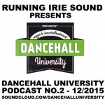 Dancehall University Podcast No. 2