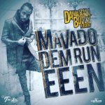 Mavado - Dem Run Een