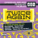 Greensleeves Rhythm Album #84 – Twice Again
