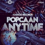 Popcaan - Anytime (Markus Records)