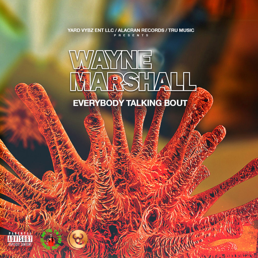 Wayne Marshall - Everybody Talking Bout (Covid)