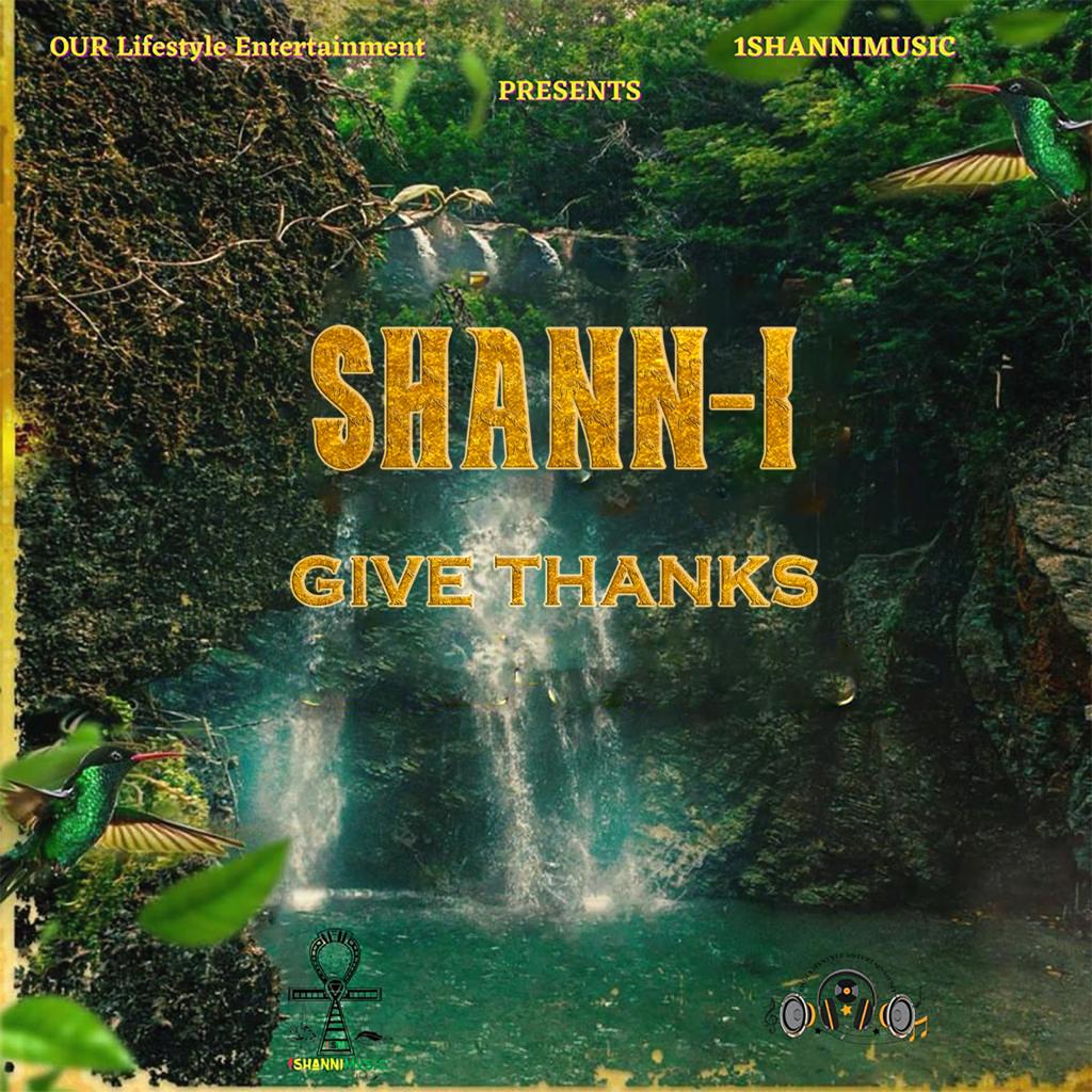 Shann I Give Thanks [2022] (Our Life Ent.) Jamworld876